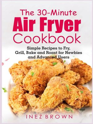 cover image of The 30-Minute Air Fryer Cookbook